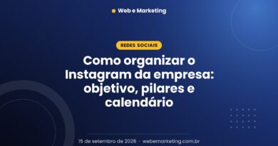 Como organizar o Instagram da empresa: objetivo, pilares e calendário