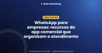 WhatsApp para empresas: recursos do app comercial que organizam o atendimento