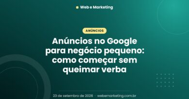 Anúncios no Google para negócio pequeno: como começar sem queimar verba