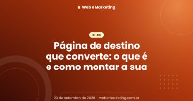 Página de destino que converte: o que é e como montar a sua