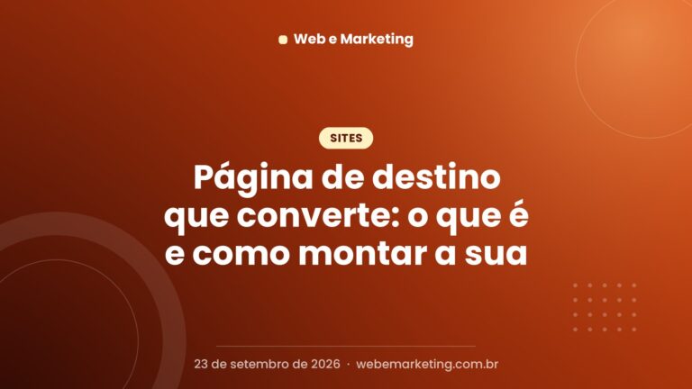Página de destino que converte: o que é e como montar a sua